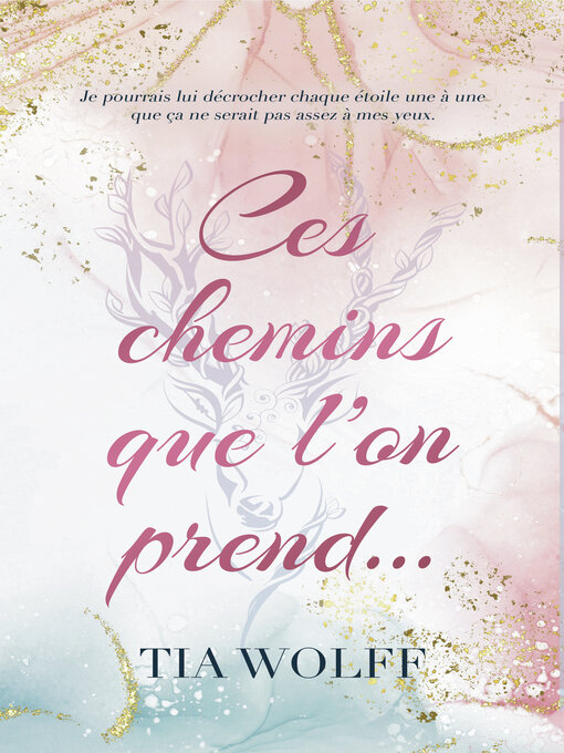 Title details for Ces chemins que l'on prend... by Tia Wolff - Available
